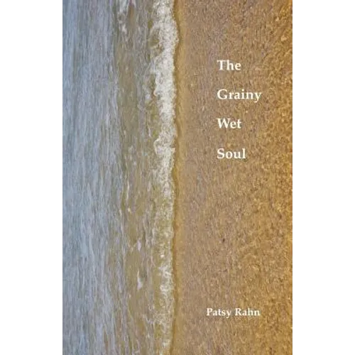 The Grainy Wet Soul