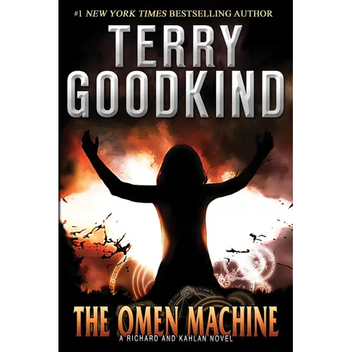 The Omen Machine: A Richard and Kahlan Novel