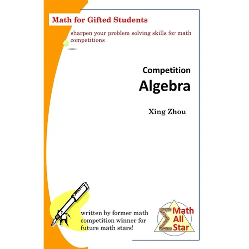 Competition Algebra: Math for Gifted Students
