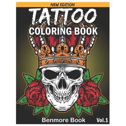 Tattoo Coloring Book: An Adult Coloring Book with Awesome and Relaxing Tattoo Designs for Men and Women Coloring Pages