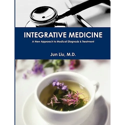 Integrative Medicine: A New Approach to Medical Diagnosis & Treatment