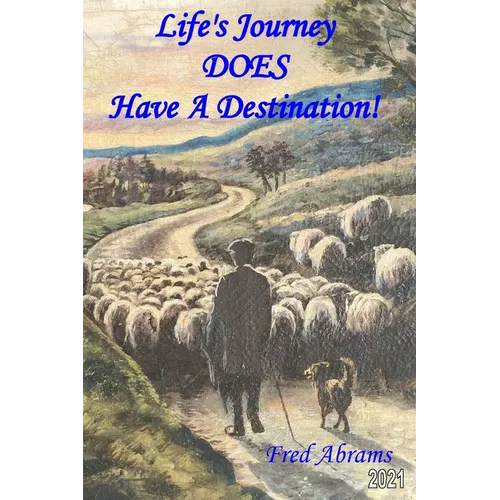 Life's Journey DOES Have A Destination !