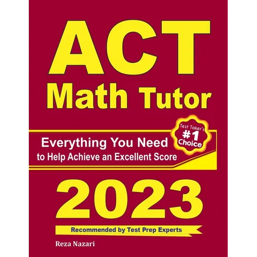 ACT Math Tutor: Everything You Need to Help Achieve an Excellent Score - Paperback