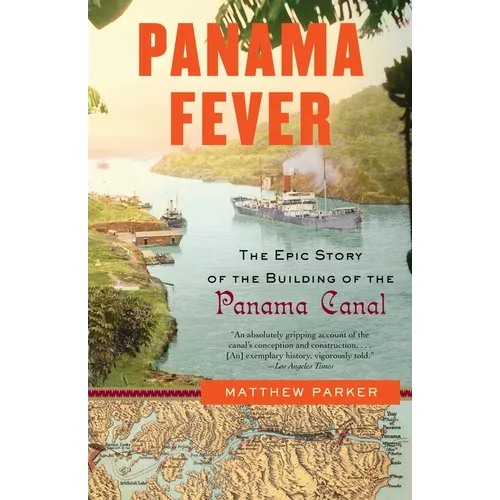 Panama Fever: The Epic Story of the Building of the Panama Canal