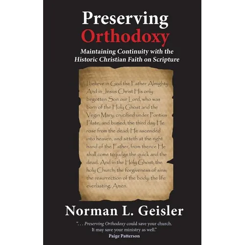 Preserving Orthodoxy: Maintaining Continuity with the Historic Christian Faith on Scripture