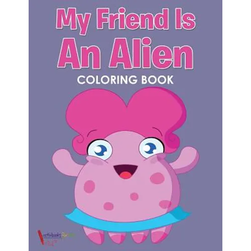My Friend is an Alien Coloring Book