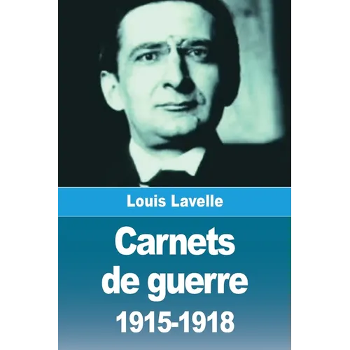 Carnets de guerre 1915-1918
