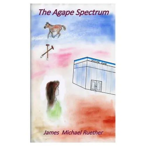 The Agape Spectrum