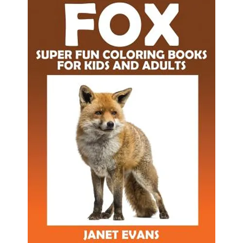 Fox: Super Fun Coloring Books for Kids and Adults