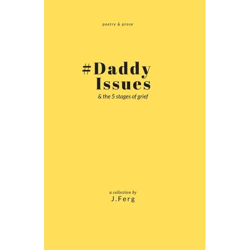 #DaddyIssues: & the five stages of grief