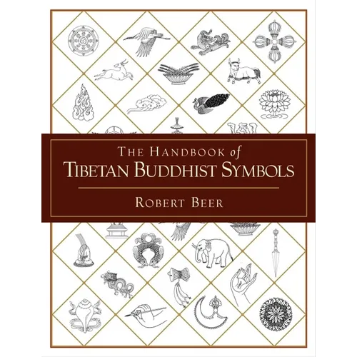 The Handbook of Tibetan Buddhist Symbols
