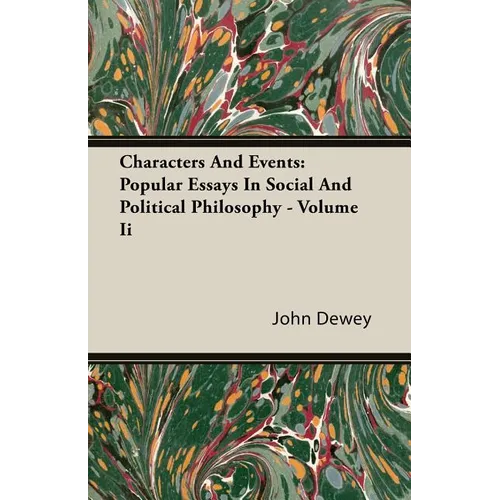 Characters And Events: Popular Essays In Social And Political Philosophy - Volume Ii