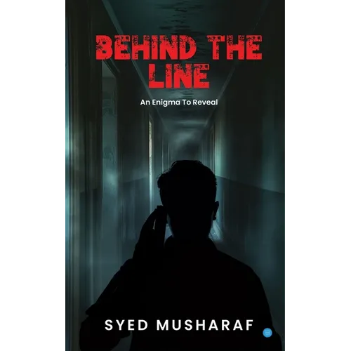 BEHIND THE LINE- An Enigma To Reveal
