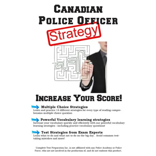 Canadian Police Officer Test Strategy: Winning Multiple Choice Strategies for the Canadian Police Officer Test