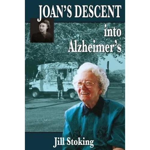 Joan's Descent into Alzheimer's