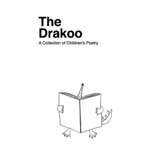 The Drakoo: A Collection of Children's Poetry