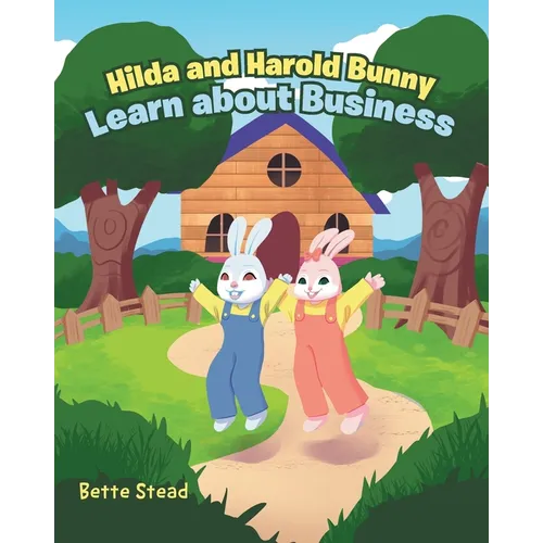 Hilda and Harold Bunny Learn about Business