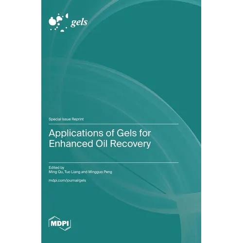 Applications of Gels for Enhanced Oil Recovery