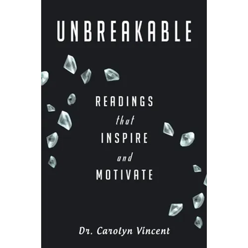 Unbreakable: Readings That Inspire and Motivate
