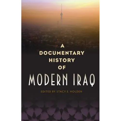 A Documentary History of Modern Iraq
