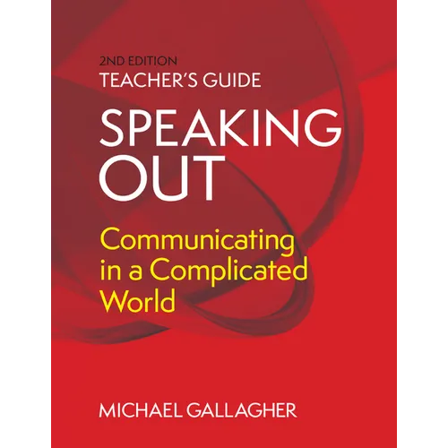 Speaking Out: Teacher's Guide: Communicating in a Complicated World