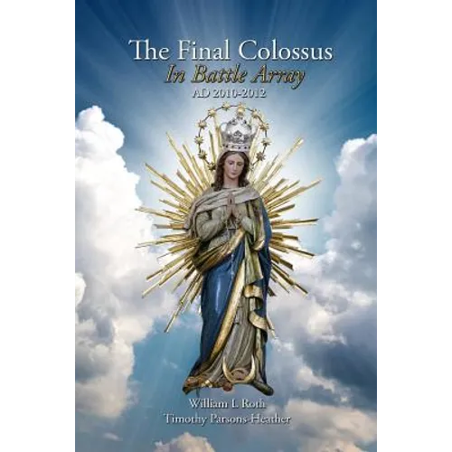 The Final Colossus - In Battle Array: Ad 2010-2012