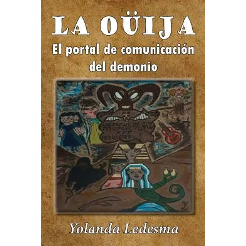 La ouija: El portal de comunicacion del demonio