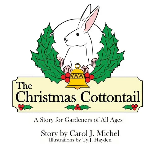 The Christmas Cottontail: A Story for Gardeners of All Ages