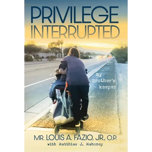 Privilege Interrupted: My Brother's Keeper