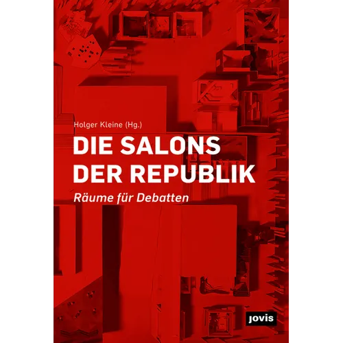 Die Salons Der Republik: Räume Für Debatten