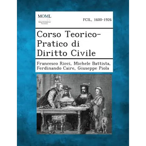 Corso Teorico-Pratico Di Diritto Civile
