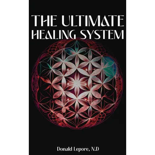 The Ultimate Healing System