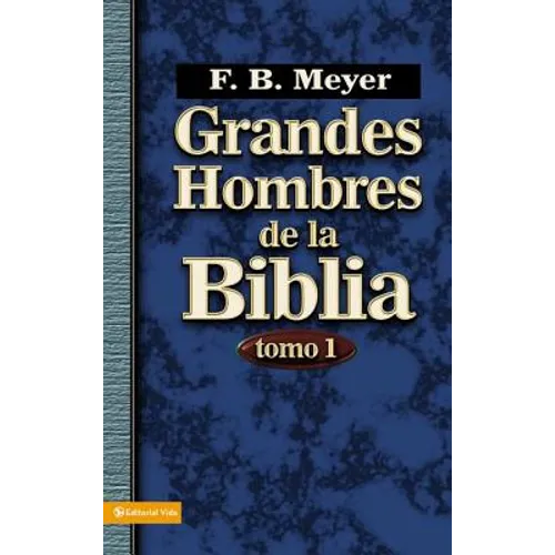 Grandes Hombres de la Biblia, Tomo 1: 1 = Great Men of the Bible, Volume 1