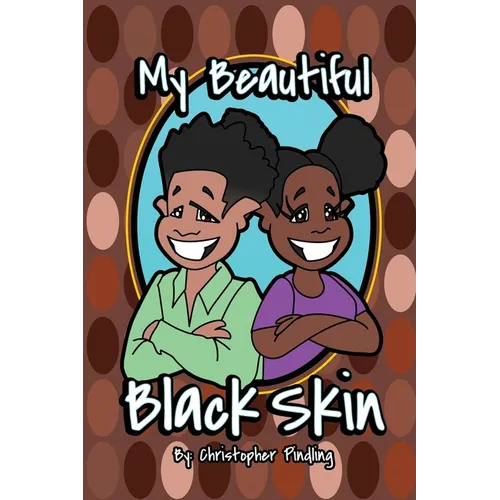 My Beautiful Black Skin