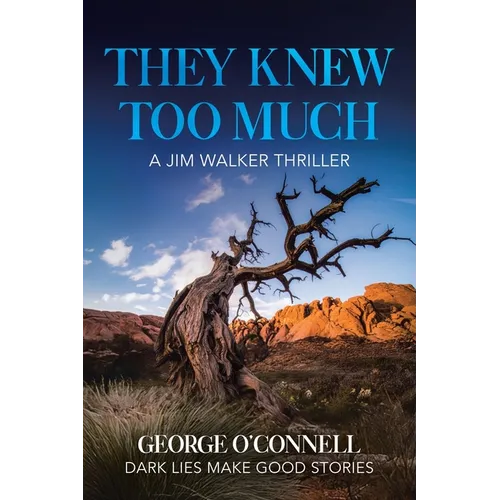 They Knew Too Much: A Jim Walker Thriller