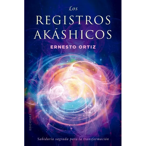 Registros Akashicos, Los. Sabiduria Sagrada