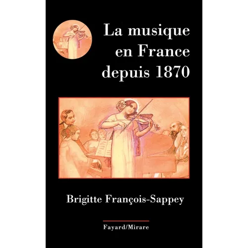 La Musique En France Depuis 1870