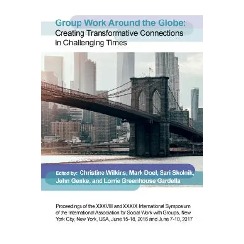 Group Work Around the Globe: Creating transformative connections in challenging times