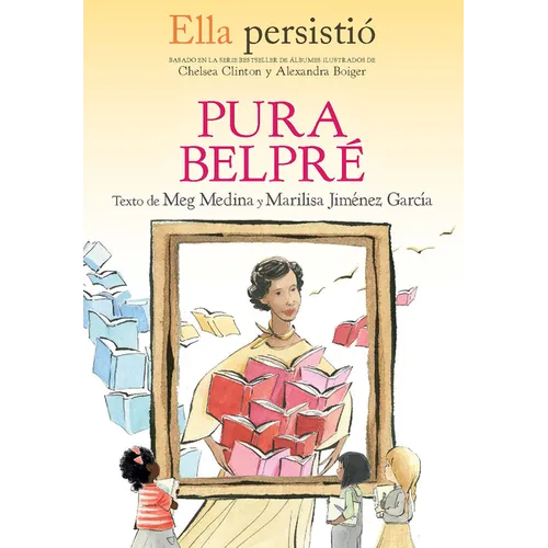 Ella Persistió Pura Belpré / She Persisted: Pura Belpré
