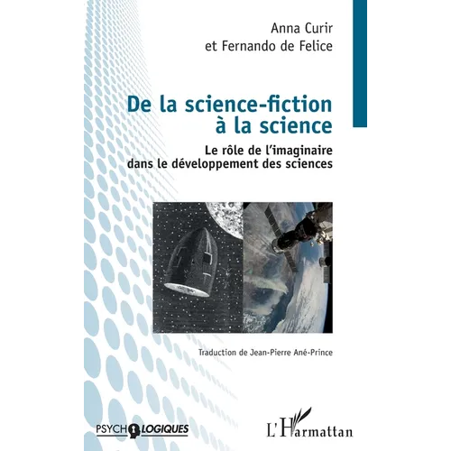 De la science-fiction à la science: Le Role de l'Imaginaire Dans Le Developpement Des Sciences