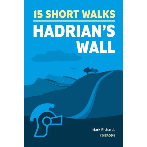 15 Short Walks Hadrian's Wall