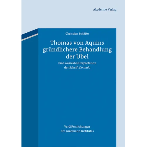 Thomas von Aquins gründlichere Behandlung der Übel