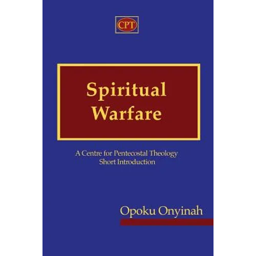 Spiritual Warfare: A Centre for Pentecostal Theology Short Introduction
