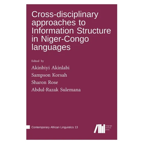 Cross-disciplinary approaches to Information Structure in Niger-Congo languages