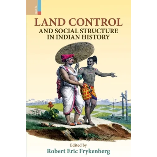 Land Control and Social Structure in Indian History (Second Edition)