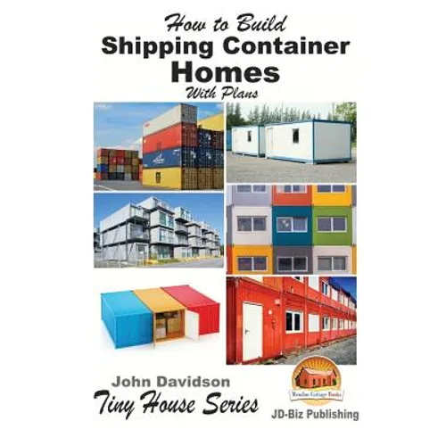 How to Build Shipping Container Homes With Plans