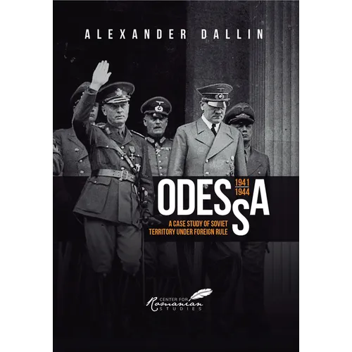 Odessa, 1941-1944: A Case Study of Soviet Territory Under Foreign Rule
