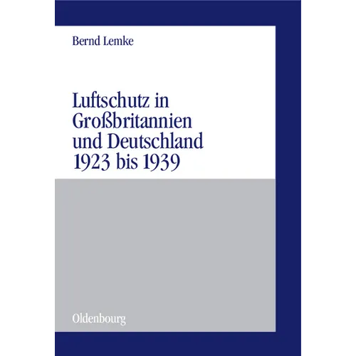 Luftschutz in Großbritannien und Deutschland 1923 bis 1939