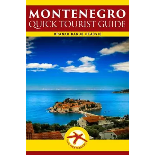 Montenegro: Quick Tourist Guide