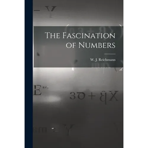 The Fascination of Numbers